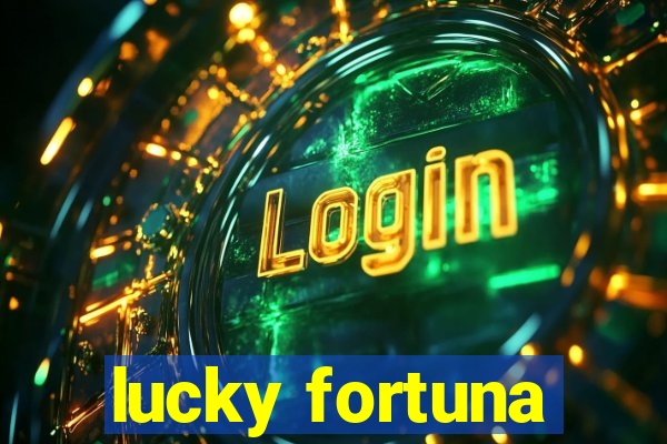 lucky fortuna