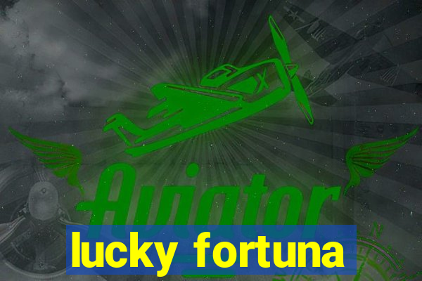 lucky fortuna