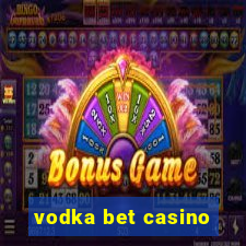 vodka bet casino