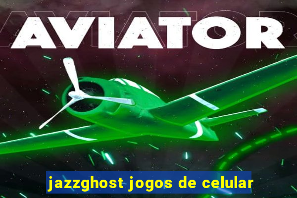 jazzghost jogos de celular