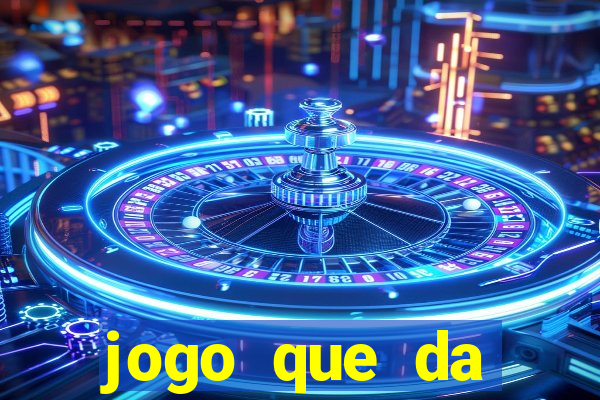 jogo que da dinheiro de verdade gratis