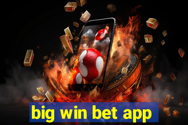 big win bet app