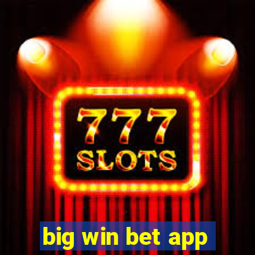 big win bet app