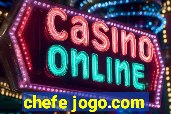 chefe jogo.com