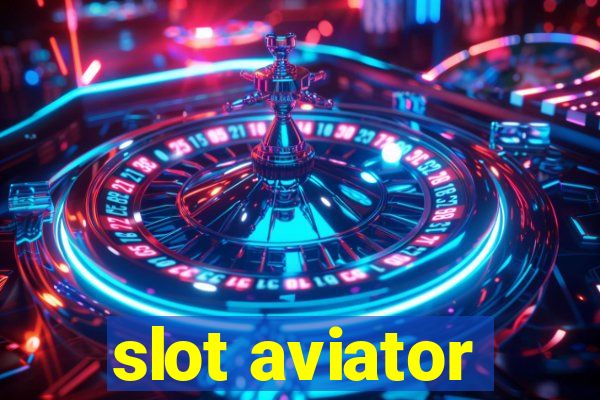 slot aviator