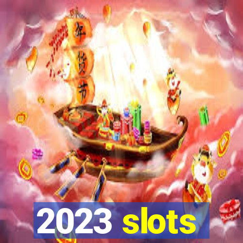 2023 slots