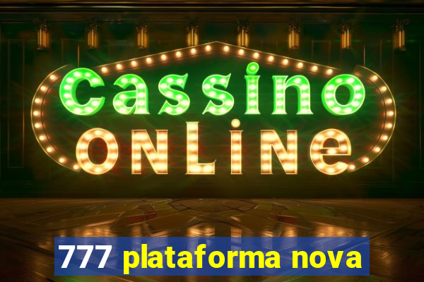 777 plataforma nova