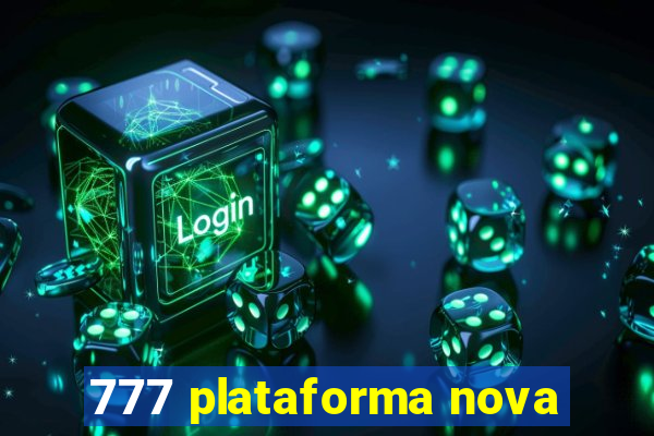 777 plataforma nova