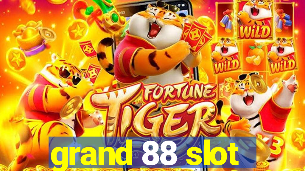 grand 88 slot