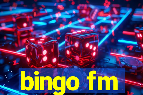 bingo fm