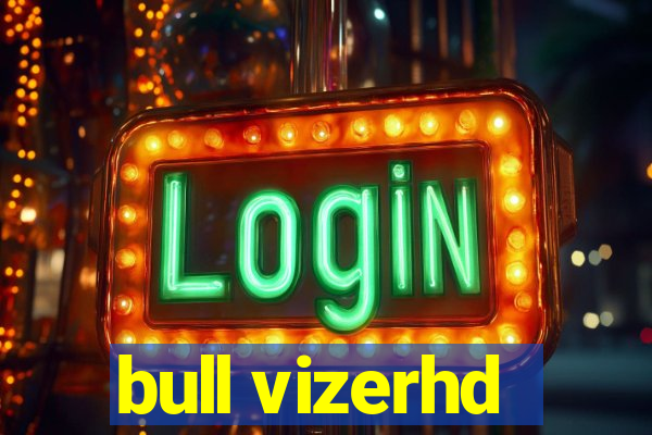 bull vizerhd