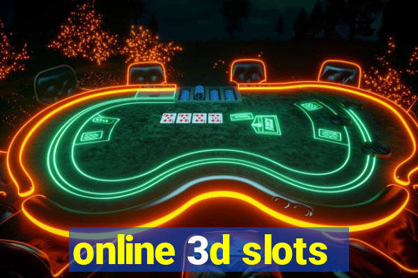 online 3d slots