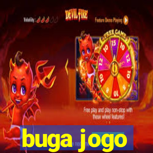 buga jogo