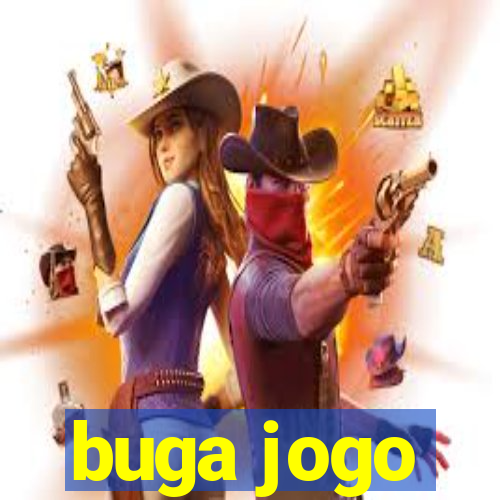 buga jogo