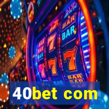 40bet com