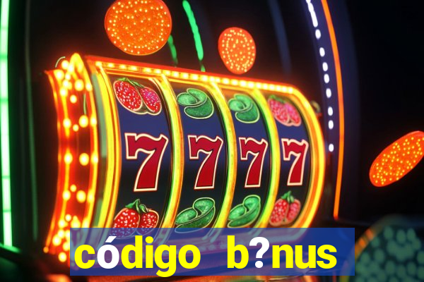 código b?nus estrela bet