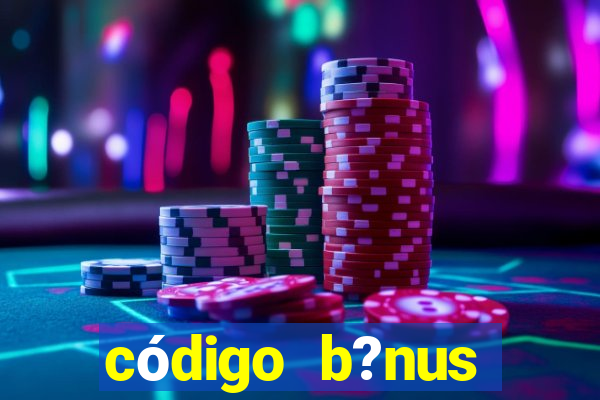 código b?nus estrela bet