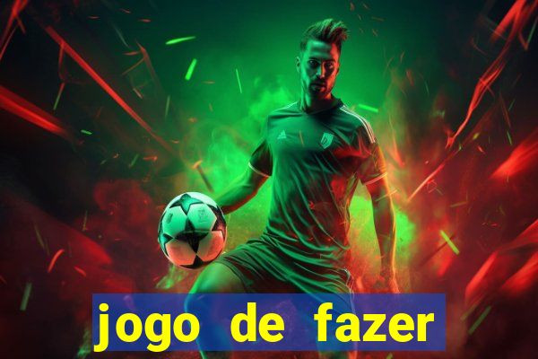 jogo de fazer dinheiro de verdade