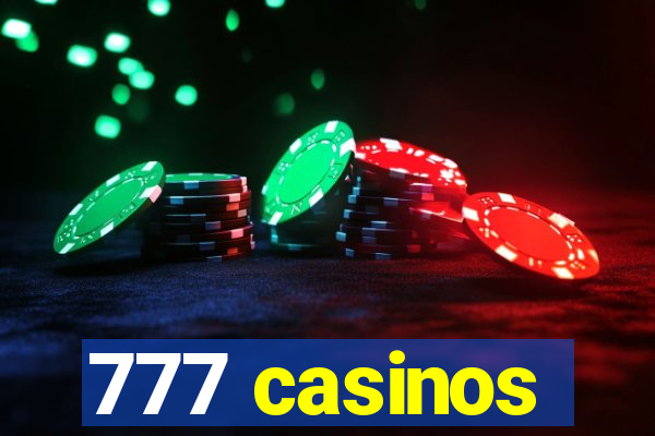 777 casinos