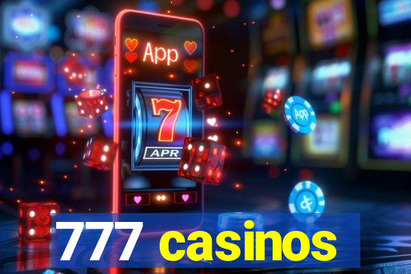 777 casinos