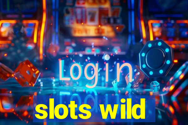 slots wild