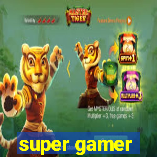 super gamer