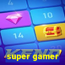 super gamer