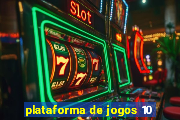 plataforma de jogos 10