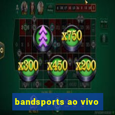 bandsports ao vivo