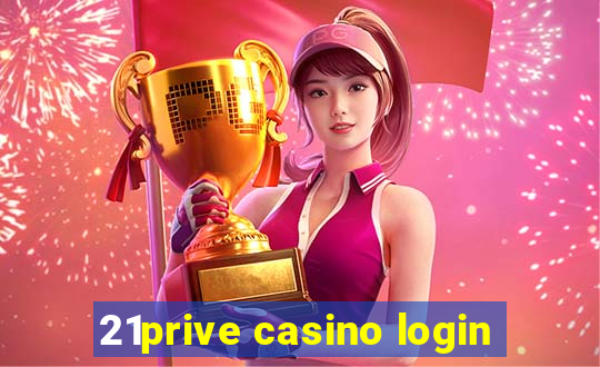 21prive casino login