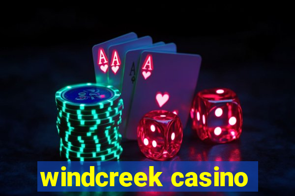 windcreek casino