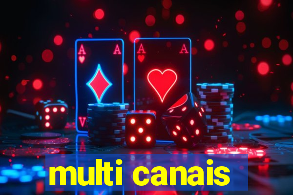 multi canais