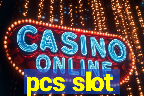 pcs slot