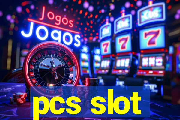 pcs slot