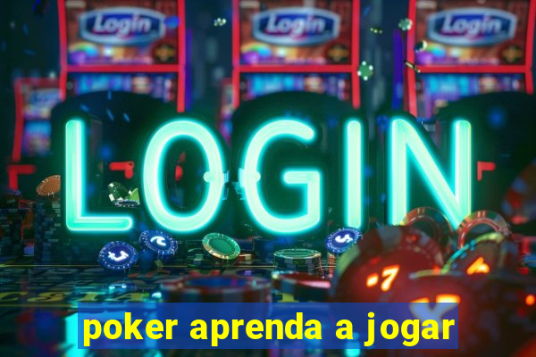 poker aprenda a jogar