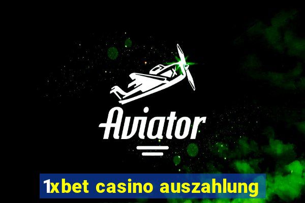 1xbet casino auszahlung