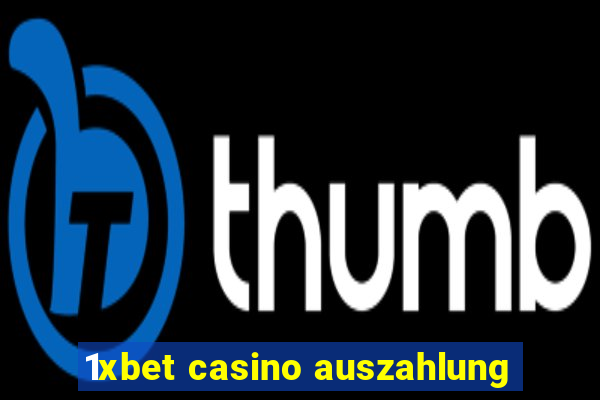 1xbet casino auszahlung