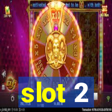 slot 2