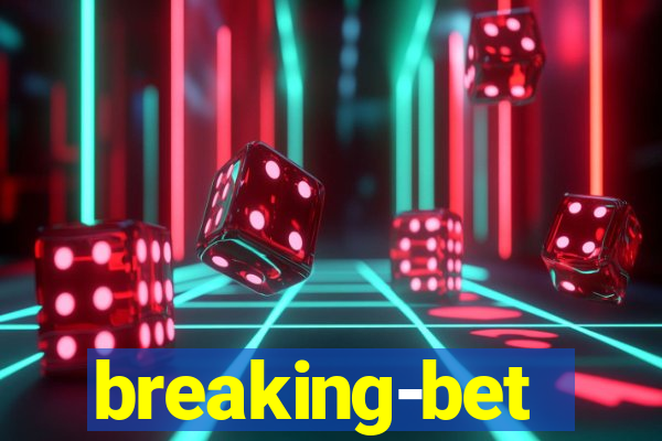 breaking-bet