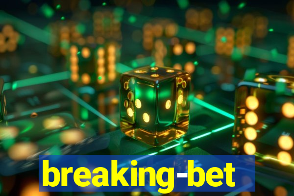 breaking-bet