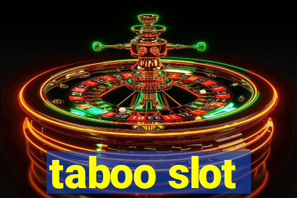 taboo slot