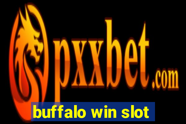 buffalo win slot