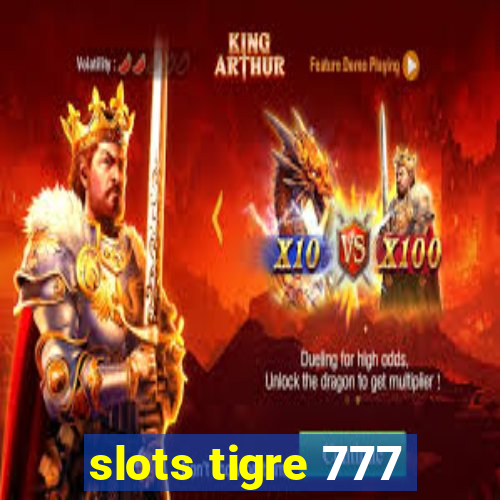 slots tigre 777