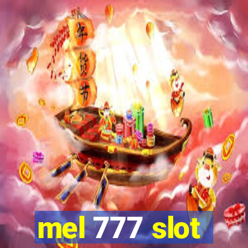 mel 777 slot