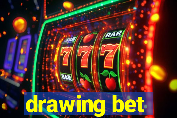 drawing bet