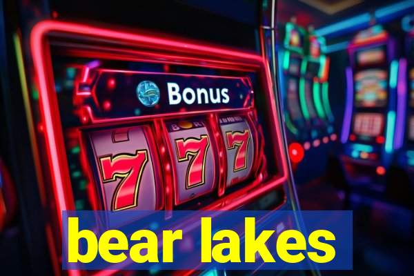 bear lakes