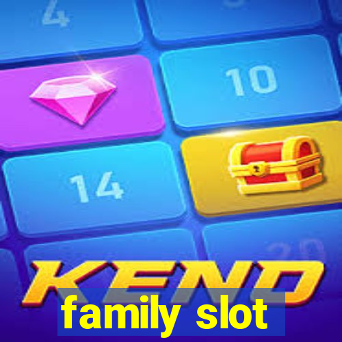 family slot