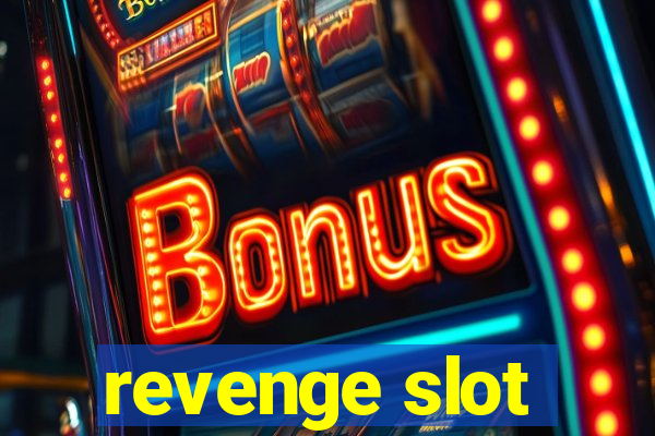 revenge slot