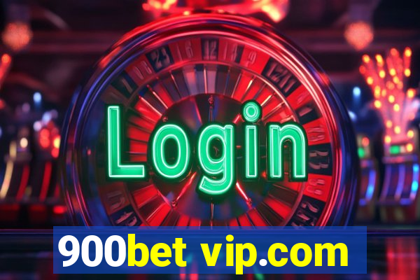 900bet vip.com