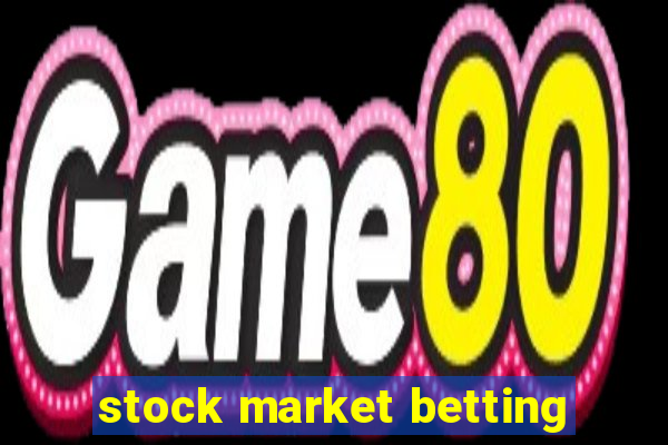 stock market betting